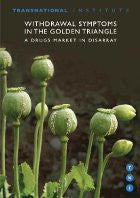 Withdrawal Symptoms in the Golden Triangle
