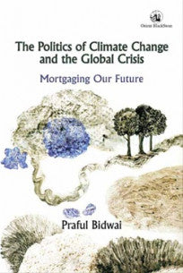 The Politics of Climate change and the Global crisis